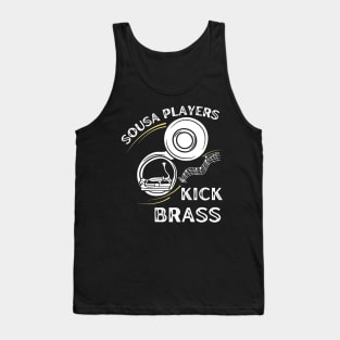 Funny Sousaphone Sousa Players Kick Brass Tank Top